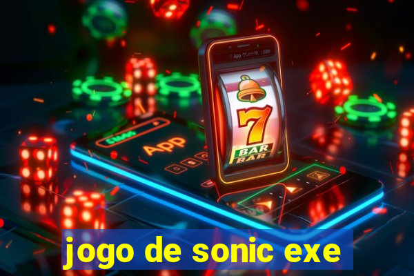 jogo de sonic exe